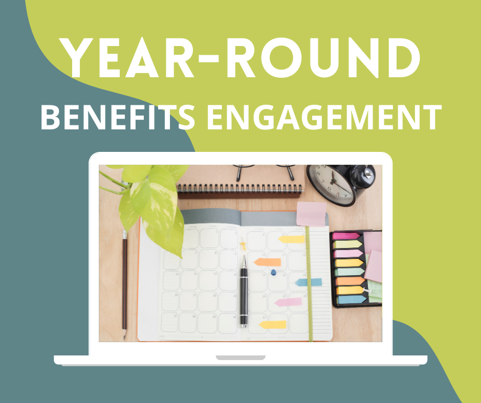 Exploring Year-Round Benefits Engagement